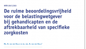 De ruime beoordelingsvrijheid voor de belastingwetgever bij gehandicapten en de aftrekbaarheid van specifieke zorgkosten